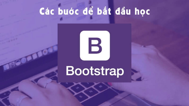 Bootstrap là gì? Tất tần tật thông tin hữu ích cho người muốn học Bootstrap